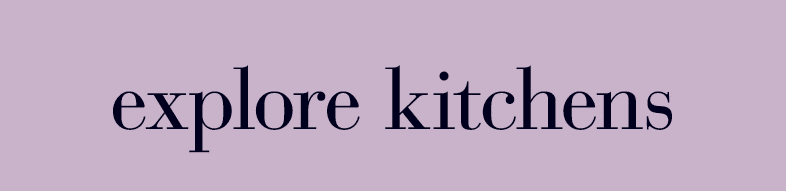 explore kitchens